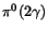 $ \pi ^0(2\gamma )$