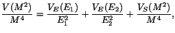 $\displaystyle \frac{V(M^2)}{M^4} = \frac{V_E(E_1)}{E_1^2} + \frac{V_E(E_2)}{E_2^2} + \frac{V_S(M^2)}{M^4},$