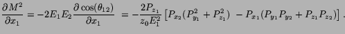$\displaystyle \frac{\partial M^2}{\partial x_1} = -2E_1E_2\frac{\partial \cos(\...
...(P_{y_1}^2 + P_{z_1}^2) \
 - P_{x_1}(P_{y_1}P_{y_2} + P_{z_1}P_{z_2} ) \right].$