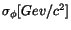 $\sigma_{\phi} [Gev/c^2]$