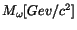 $M_{\omega} [Gev/c^2]$