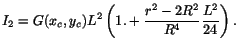 $\displaystyle I_2 = G(x_c,y_c)L^2 \left( 1.+\frac{r^2-2R^2}{R^4}\frac{L^2}{24} \right).$