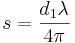 s = \frac{d _1 \lambda}{4 \pi}