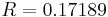 R = 0.17189\,